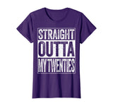Straight Outta My Twenties T-Shirt Funny 30th Birthday Gift T-Shirt