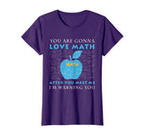 You're Gonna Love Math Funny Math Science Shirt For Teacher