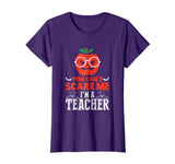 You Can't Scare Me I'm A Teacher Halloween Funny T-Shirt
