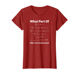 What Part of Math Equation Don't You Understand Tee Shirt