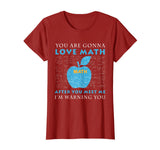 You're Gonna Love Math Funny Math Science Shirt For Teacher