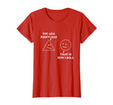 You Are Pointless That Is How I Roll Math T-Shirt Funny