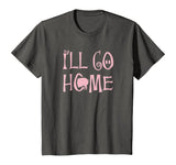 Shane Dawson I'll Go Home Funny T-shirt