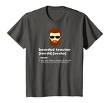 Funny Beard Teacher Shirt; Teacher Appreciation Gift for Men