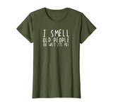 Funny 50th Birthday Gag Gift I Smell Old People oh its me T-Shirt
