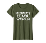 Respect Black Women T-Shirt History Month African Melanin T-Shirt