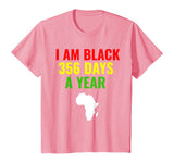 Black 365 Days A Year Black History Month Gift African Mens T-Shirt