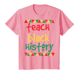 Teach Black History, Month School Teacher Gift T-Shirt