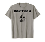 Don't Be A Jerk T-Shirt | Funny Math - Scholar Teacher Nerd