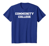 Community College Funny T-Shirt