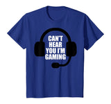 Can't Hear You I'm Gaming Video Gamer Headset Funny T-Shirt T-Shirt