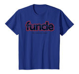 FUNCLE Definition T-shirt Funny Joke Gift For Uncle