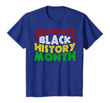 Celebrate Black History Month T-Shirt for Men Women Kids