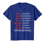 Dream Like Martin-Help Like Harriet Celebrate Black History T-Shirt