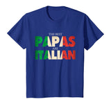 Funny Italian Papa Gift Best Papas Are Italian Flag