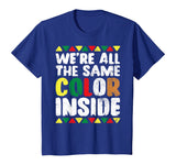 We're All The Same Color Inside T Shirt History Month Pride