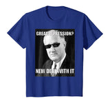 Funny FDR Great Depression Deal With It History Meme T-shirt