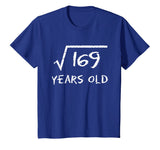 Square Root of 169 13th Birthday 13 Years Old Gift Math T-Shirt