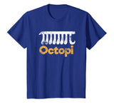 Octopi Funny Math Nerd Geometry Algebra Octopus Pi Gift T-Shirt