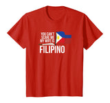 You Can't Scare Me My Wife Is Filipino Funny Pinoy Pinay Tee