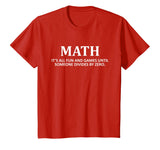 "Fun and Games Divide by Zero" Math Nerd T-shirt for Teacher