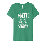 Funny Math The Only Subject That Counts Teacher T-Shirt