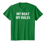 Float The Boat's Funny "My Boat My Rules" T Shirt