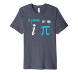 Be Rational Get Real Funny Math Joke Statistics Pun Premium T-Shirt