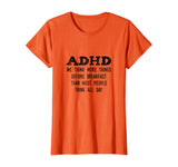 Think More Things Before Breakfast Funny ADHD T-Shirt