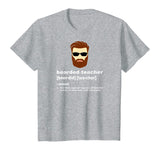 Funny Beard Teacher Shirt; Teacher Appreciation Gift for Men
