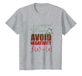 Funny Avoid Negativity T-shirt School Funny Math Quote Meme