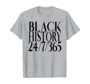 Black History Everyday is Black History Pride T-Shirt