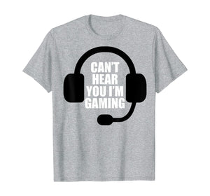 Can't Hear You I'm Gaming Video Gamer Headset Funny T-Shirt T-Shirt