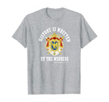 Napoleon Bonaparte Quote Winners History Written T-Shirt