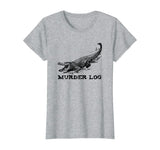 Funny Alligator Name Murder Log T-Shirt