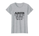 Think More Things Before Breakfast Funny ADHD T-Shirt